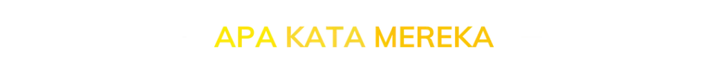 Apa Kata Mereka